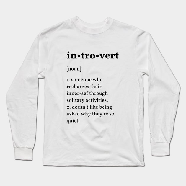 Introvert definition Long Sleeve T-Shirt by MediocreStore